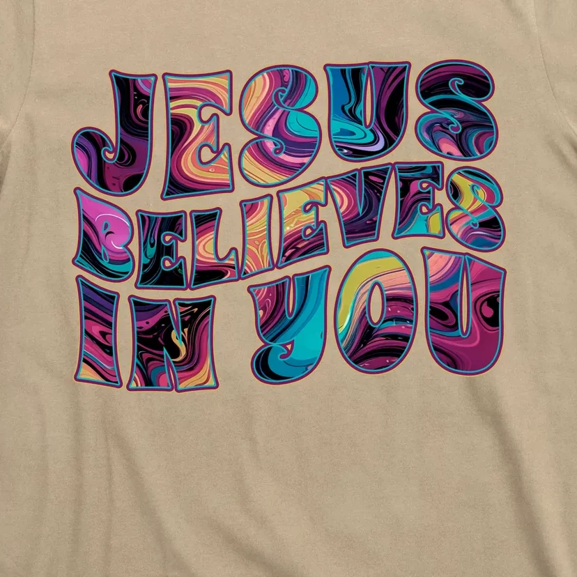 Jesus Believes In You T-Shirt