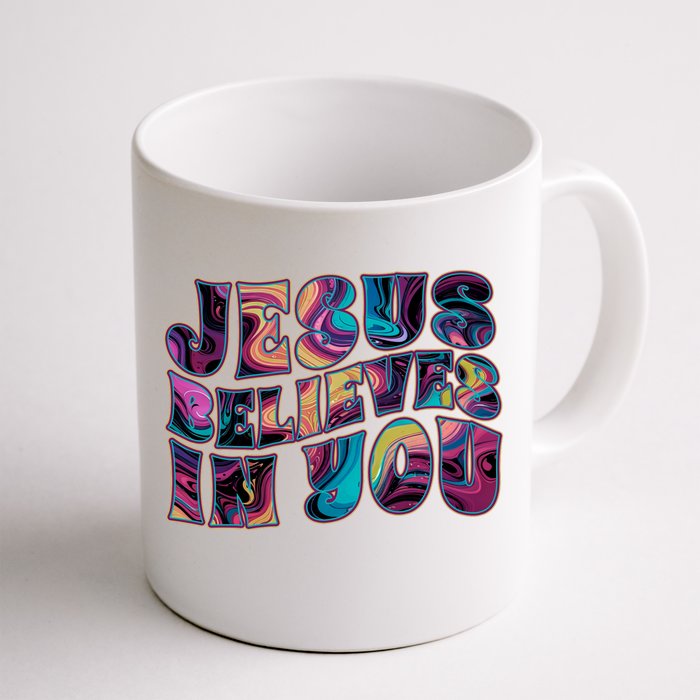 Jesus Believes In You Front & Back Coffee Mug