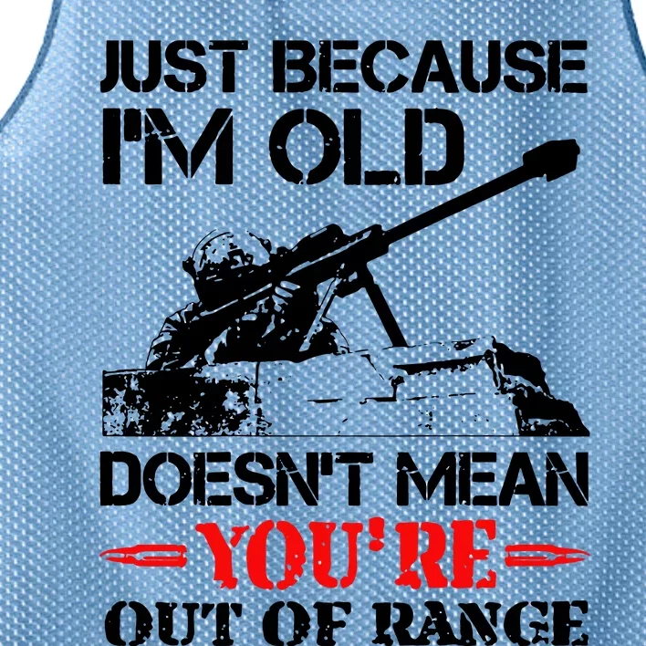 Just Because IM Old DoesnT Mean YouRe Out Of Range Mesh Reversible Basketball Jersey Tank