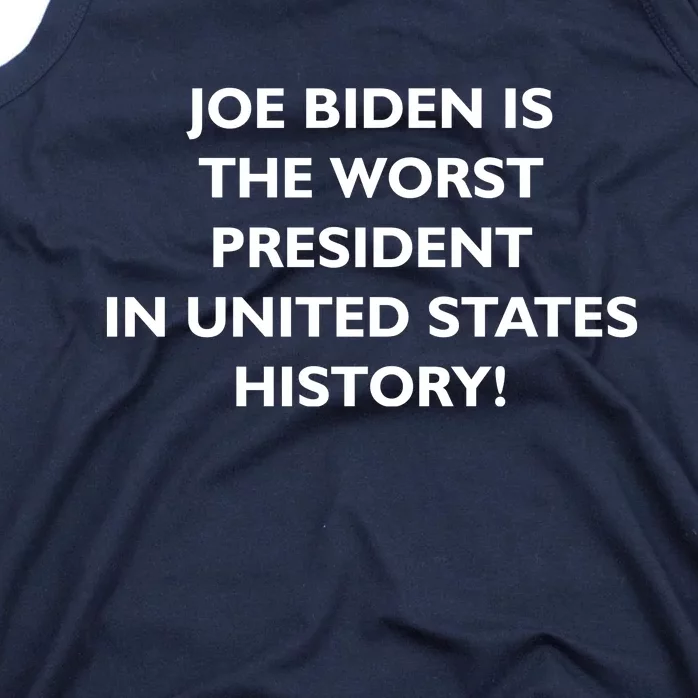 Joe Biden is the Worst President In United States History Tank Top