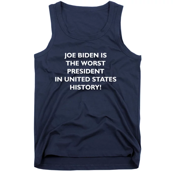 Joe Biden is the Worst President In United States History Tank Top