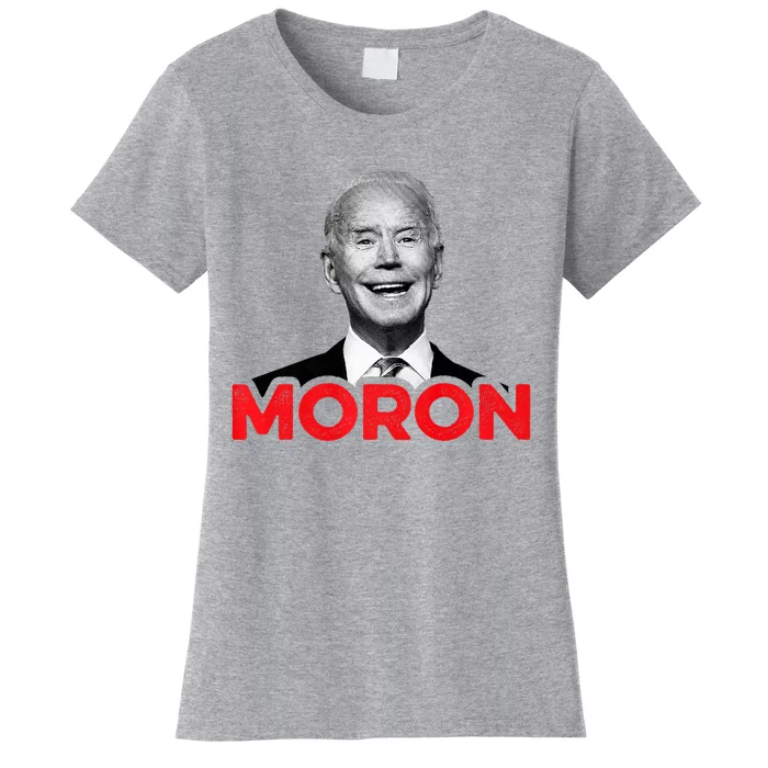 Joe Biden Is An Idiot And A Moron Anti Biden 8676 Pro Usa Women's T-Shirt