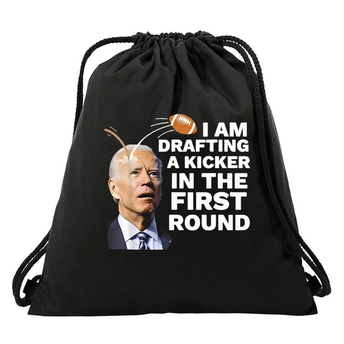 Joe Biden I Am Drafting A Kicker In The First Round Drawstring Bag