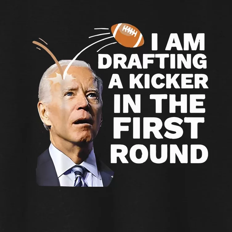 Joe Biden I Am Drafting A Kicker In The First Round Women's Crop Top Tee