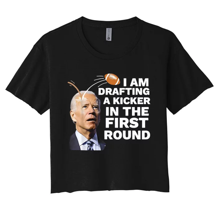 Joe Biden I Am Drafting A Kicker In The First Round Women's Crop Top Tee