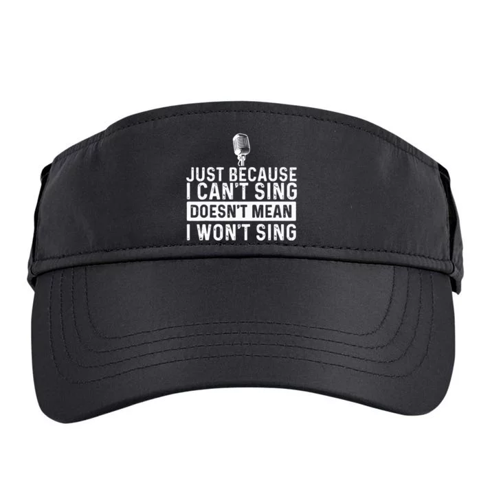 Just Because I Can't Sing Karaoke Party Musician Singer Adult Drive Performance Visor