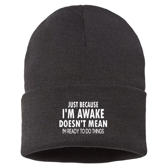 Just Because Im Awake Funny Tee For Tweens And Teens Sustainable Knit Beanie