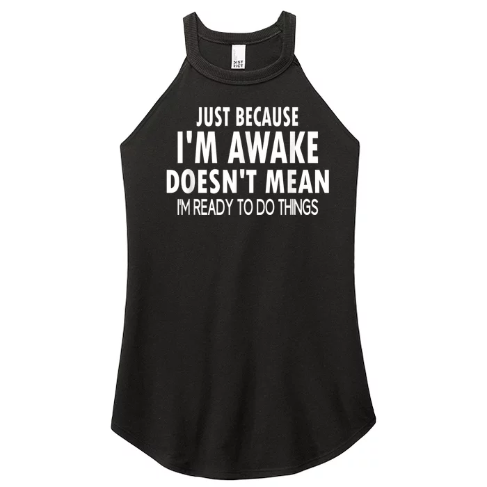 Just Because Im Awake Funny Tee For Tweens And Teens Women’s Perfect Tri Rocker Tank