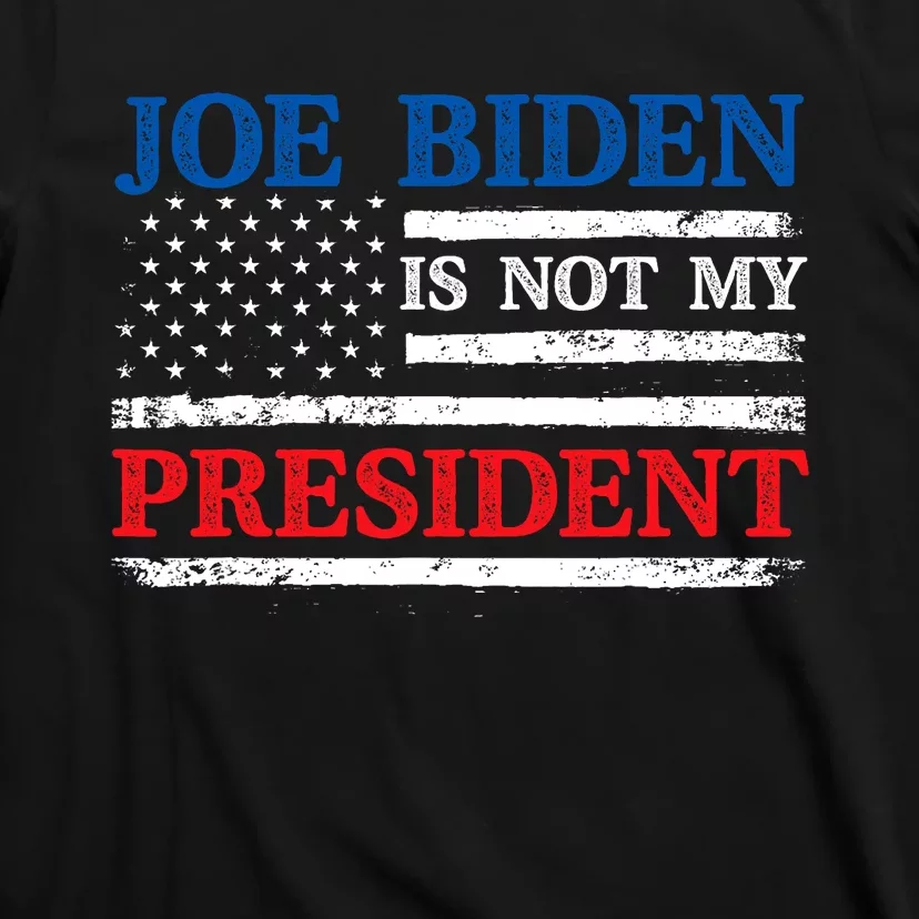 Joe Biden Is Not My President Potus Sleepy Joe Republican T-Shirt