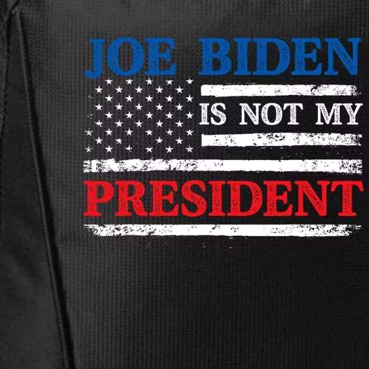 Joe Biden Is Not My President Potus Sleepy Joe Republican City Backpack