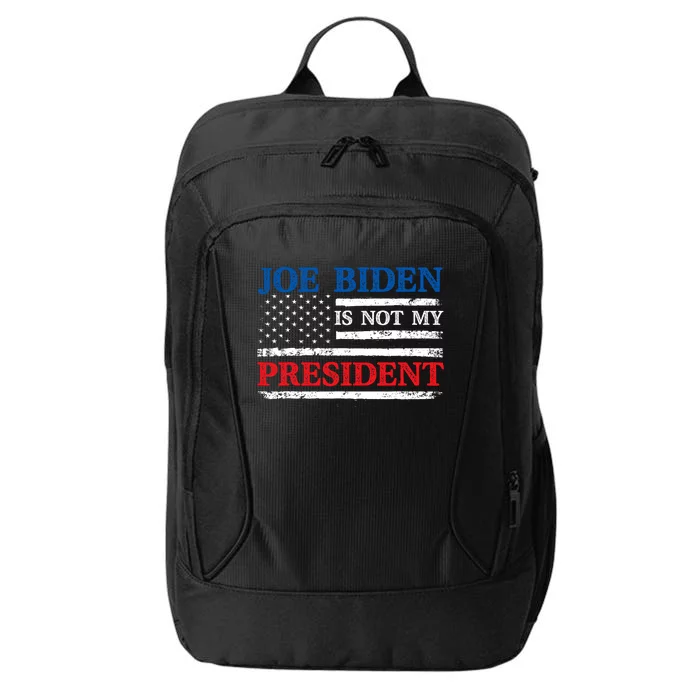 Joe Biden Is Not My President Potus Sleepy Joe Republican City Backpack