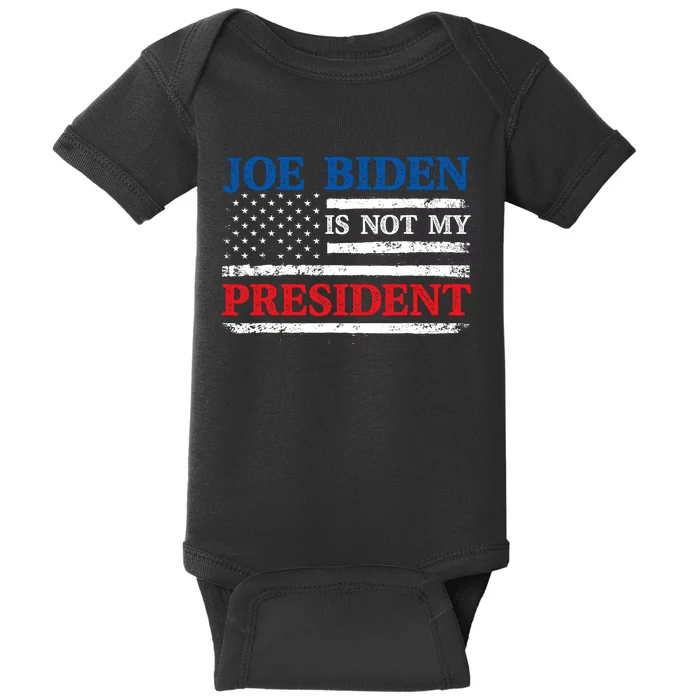 Joe Biden Is Not My President Potus Sleepy Joe Republican Baby Bodysuit