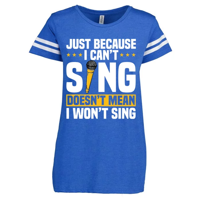 Just Because I Can't Sing Doesn't Mean I Won't Sing Karaoke Gift Enza Ladies Jersey Football T-Shirt