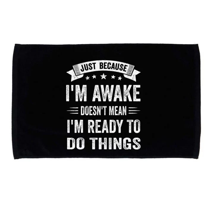 Just Because IM Awake Funny Microfiber Hand Towel