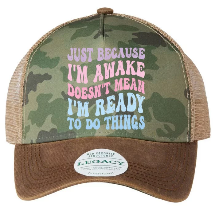 Just Because I'm Awake Funny Groovy Just Because Legacy Tie Dye Trucker Hat