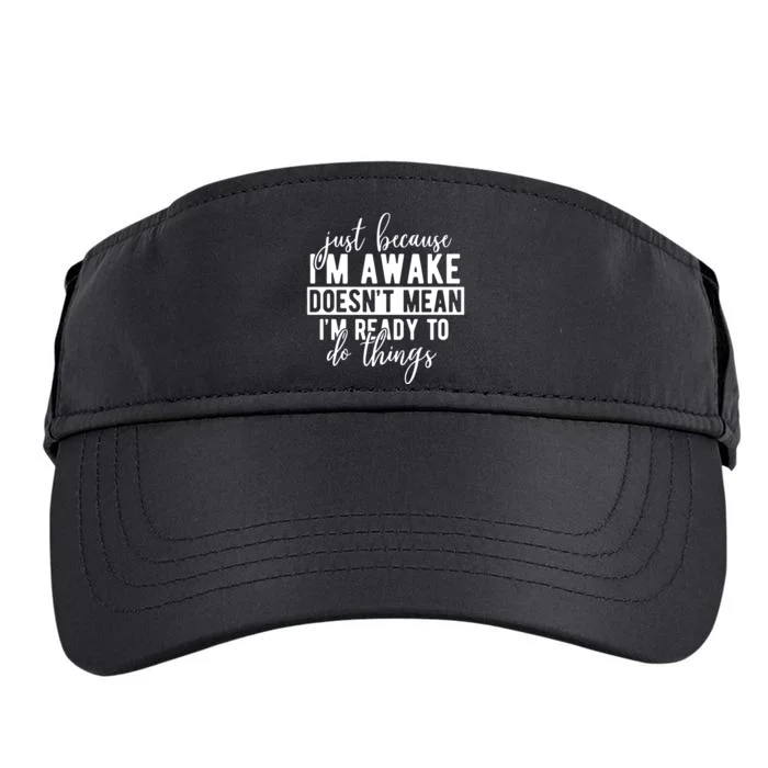 Just Because IM Awake Adult Drive Performance Visor