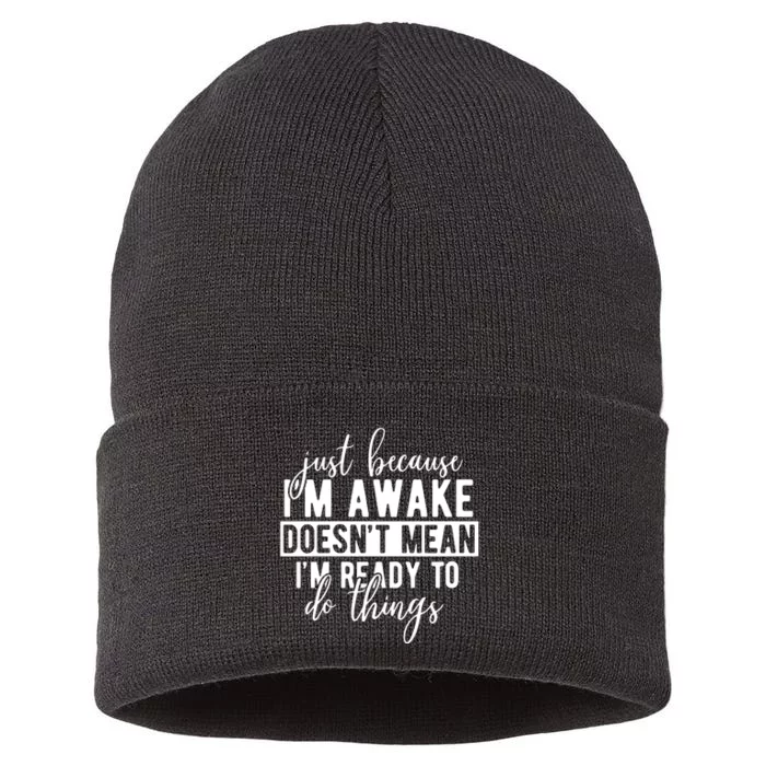 Just Because IM Awake Sustainable Knit Beanie