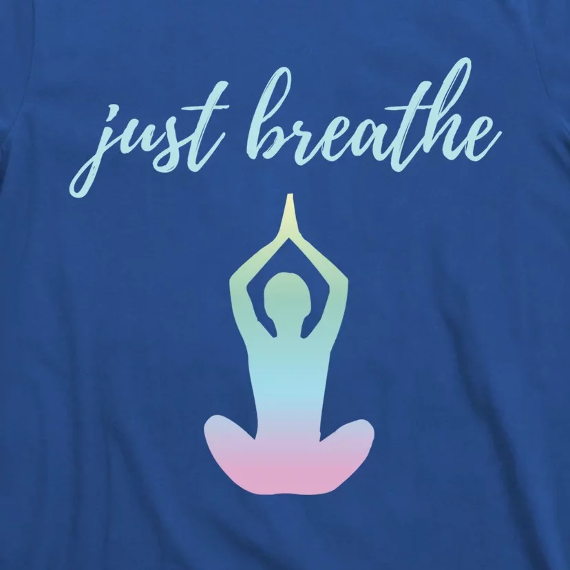 Just Breathe Inspirational Gift T-Shirt