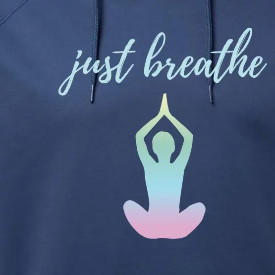 Just Breathe Inspirational Gift Performance Fleece Hoodie