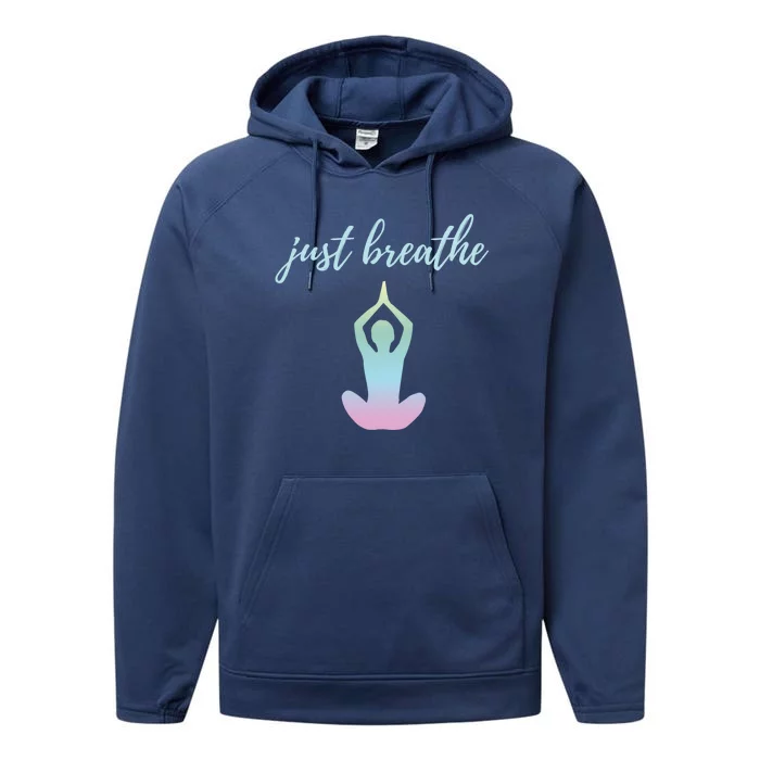 Just Breathe Inspirational Gift Performance Fleece Hoodie