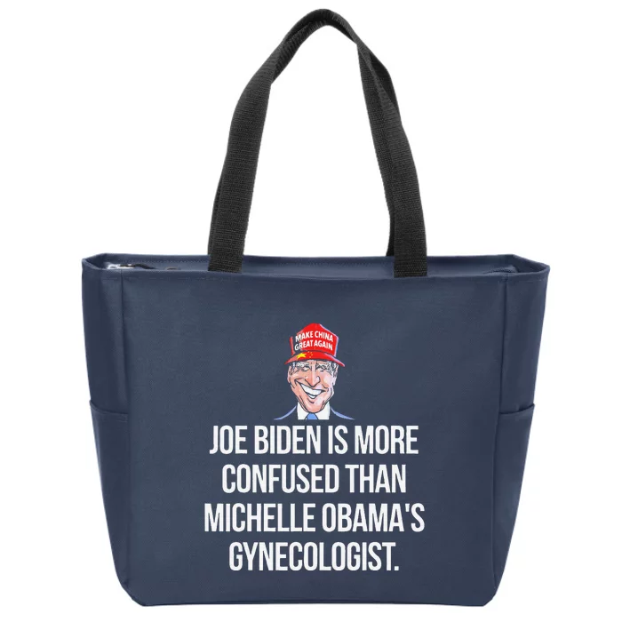 Joe Biden Is More Confused Than ObamaS Gynecologist Zip Tote Bag