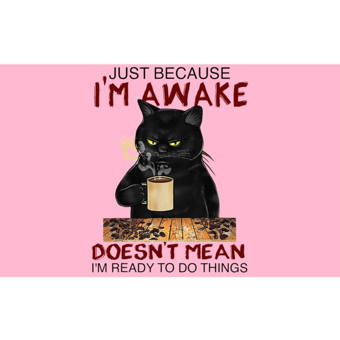 Just Because Im Awake Funny Coffee Cat Lover Men Kids Bumper Sticker