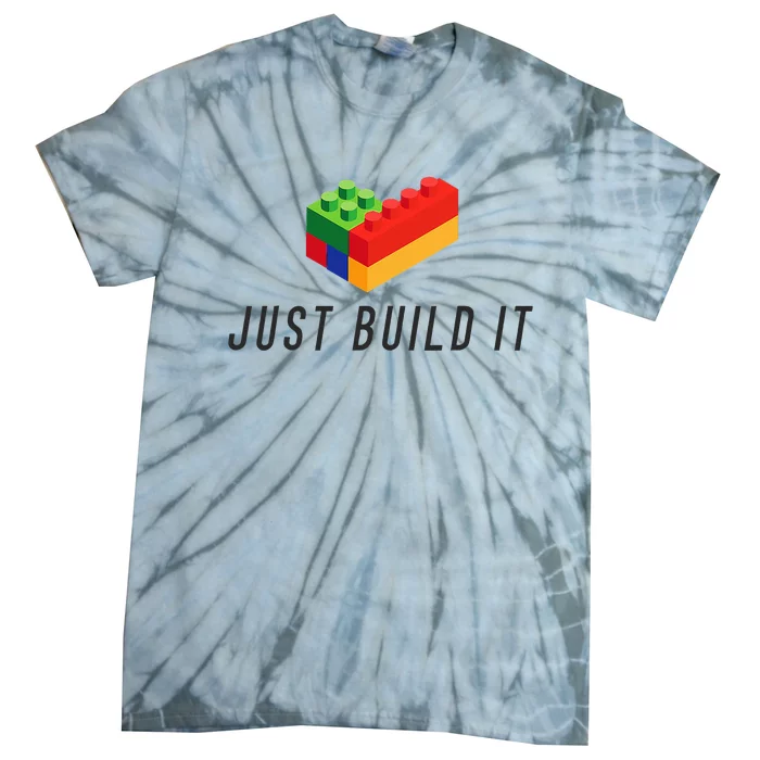 Just Build It Blocks Bricks Building Blocks Toy Tie-Dye T-Shirt