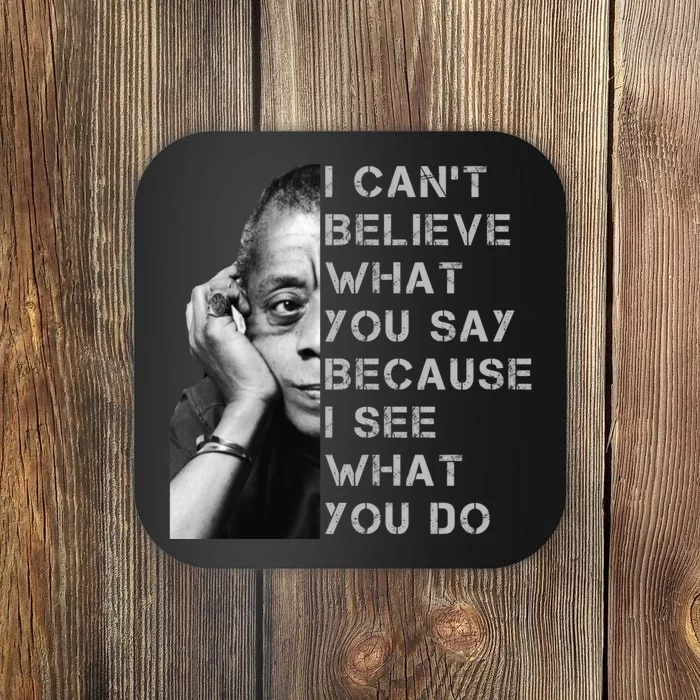 James Baldwin I Can’t Believe What You Say Black History Month Coaster