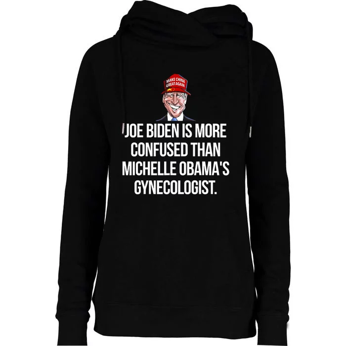 Joe Biden Is More Confused Than Michelle ObamaS Gynecologis Womens Funnel Neck Pullover Hood