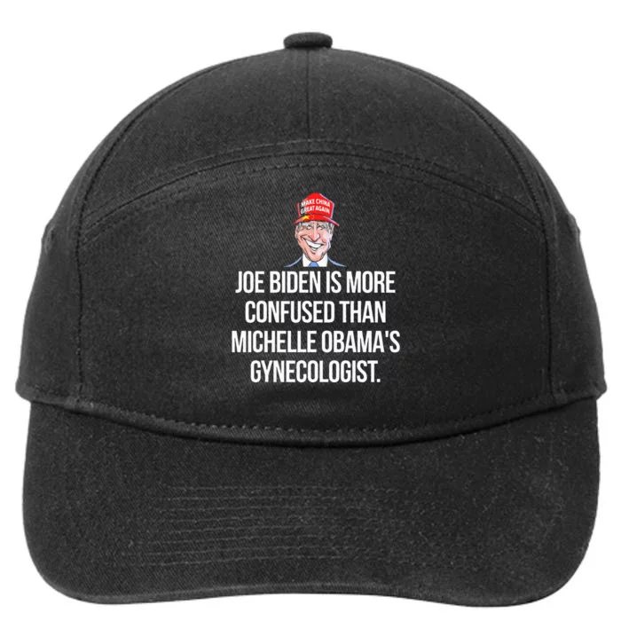 Joe Biden Is More Confused Than ObamaS Gynecologist 7-Panel Snapback Hat