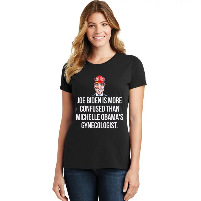 Joe Biden Is More Confused Than ObamaS Gynecologist Women's T-Shirt