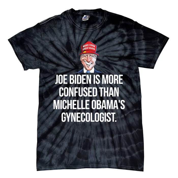 Joe Biden Is More Confused Than Obamas Gynecologist Tie-Dye T-Shirt