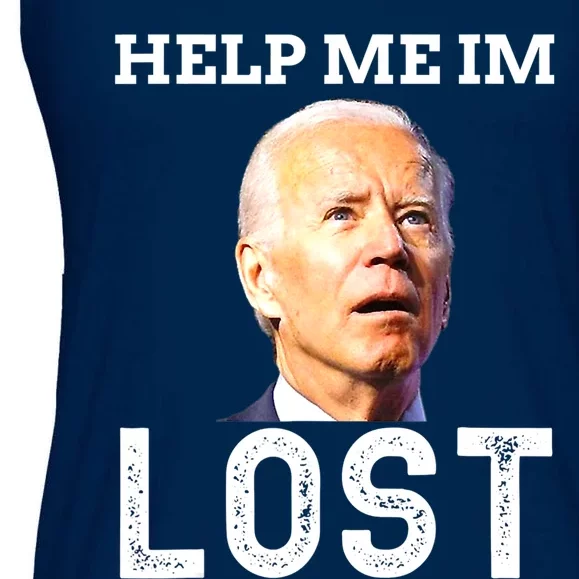 Joe Biden Is An Idiot Help Me I'm Lost Anti Biden Meme Ladies Essential Flowy Tank