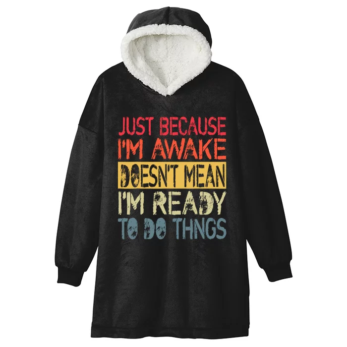 Just Because IM Awake Funny Design For Tweens And Teens Hooded Wearable Blanket