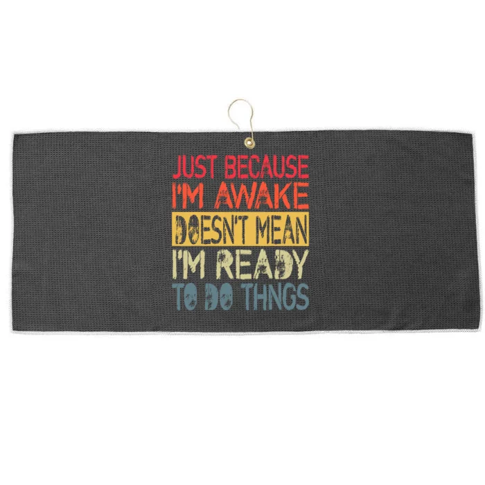 Just Because IM Awake Funny Design For Tweens And Teens Large Microfiber Waffle Golf Towel