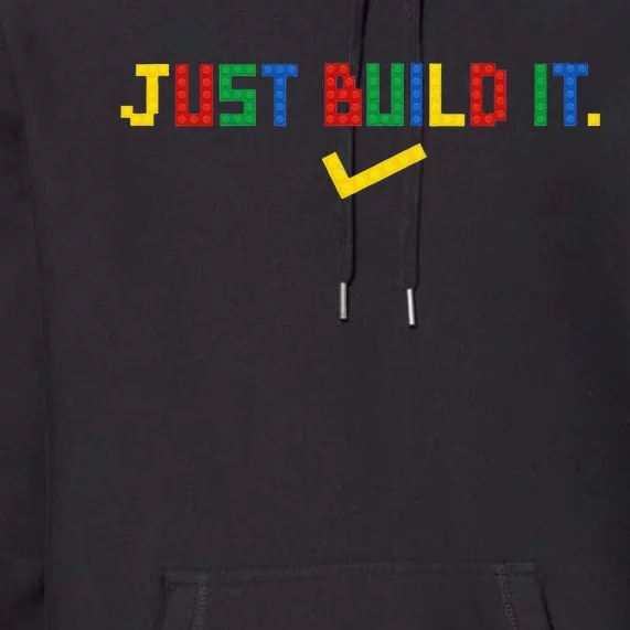 Just Build It Master Builder Building Block Premium Hoodie