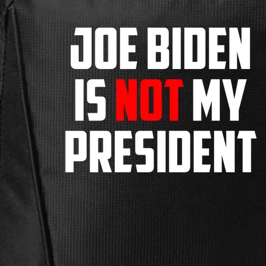 Joe Biden Is Not My President City Backpack