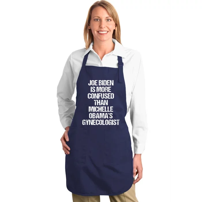 Joe Biden Is More Confused Than Michelle Obamas Gynecologist Full-Length Apron With Pocket