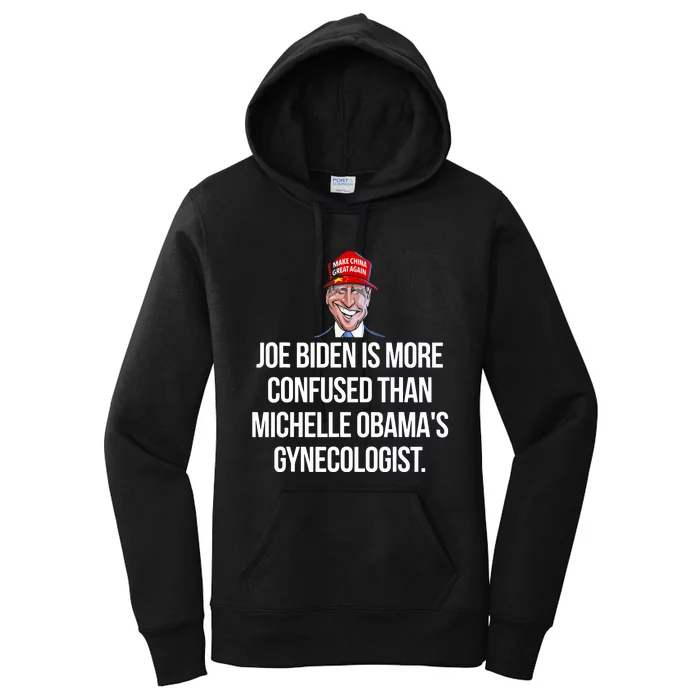 Joe Biden Is More Confused Than Obamas Gynecologist Women's Pullover Hoodie