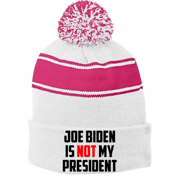 Joe Biden Is Not My President Stripe Pom Pom Beanie