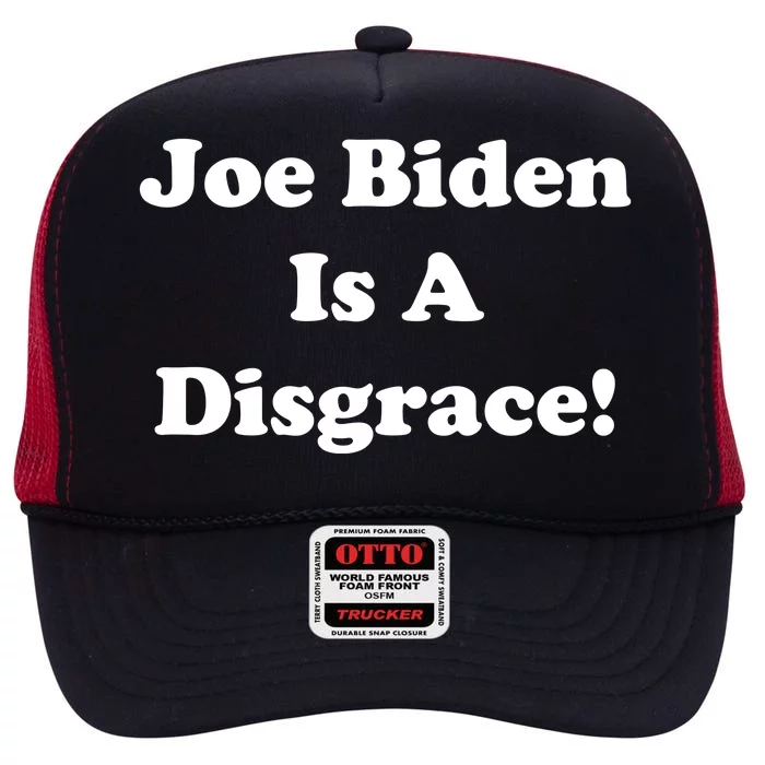 Joe Biden Is A Disgrace High Crown Mesh Trucker Hat