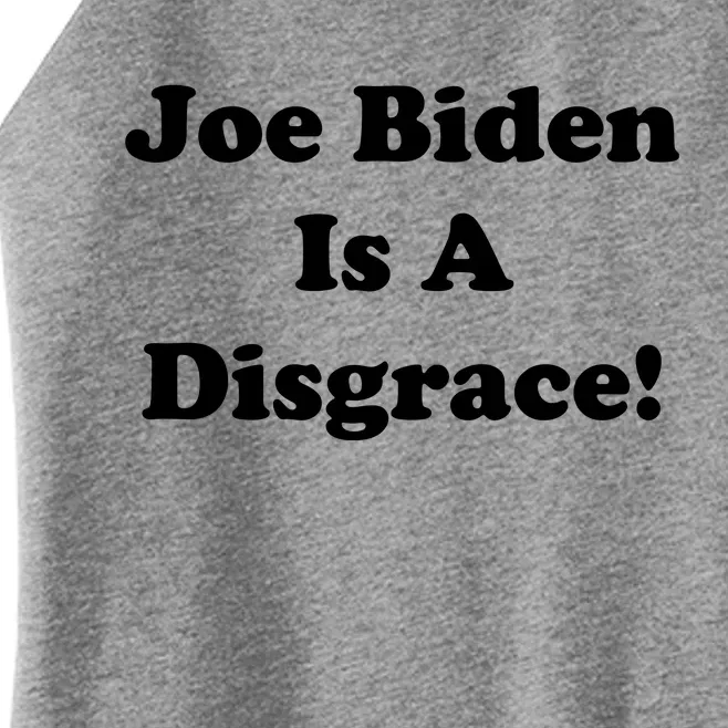 Joe Biden Is A Disgrace Women’s Perfect Tri Rocker Tank