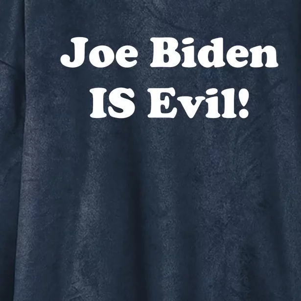 Joe Biden Is Evil Hooded Wearable Blanket