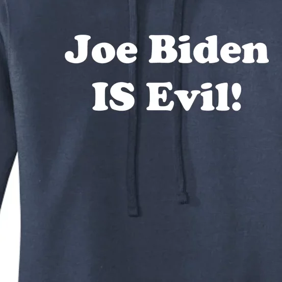 Joe Biden Is Evil Women's Pullover Hoodie