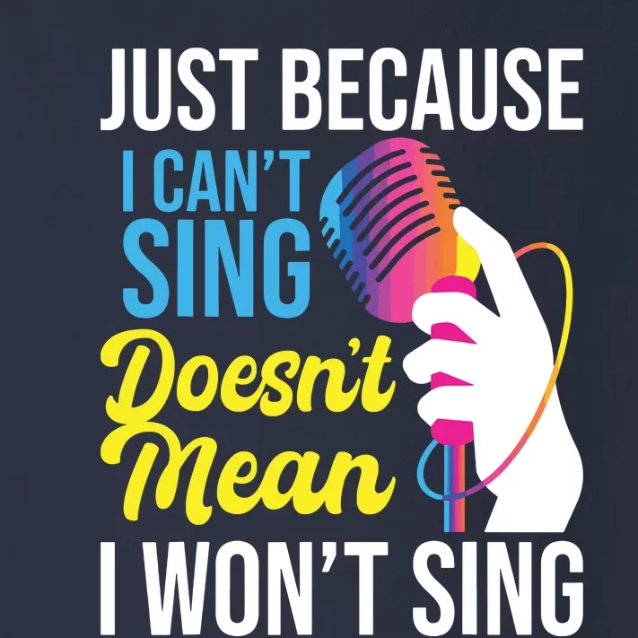 Just Because I Cant Sing Karaoke Party Singer Singing Toddler Long Sleeve Shirt