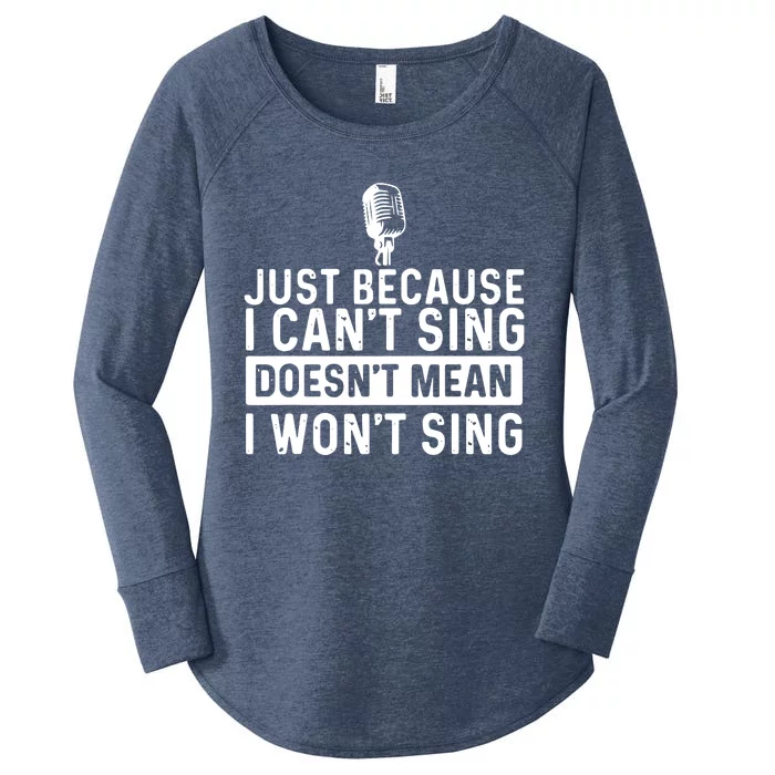 Just Because I Cant Sing Karaoke Party Musician Singer Women's Perfect Tri Tunic Long Sleeve Shirt