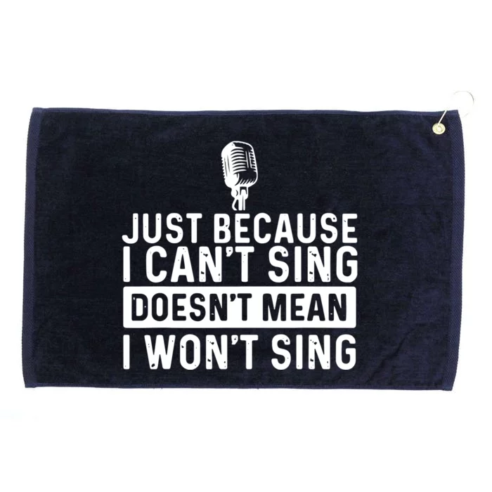 Just Because I Cant Sing Karaoke Party Musician Singer Grommeted Golf Towel