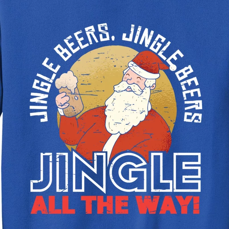 Jingle Beers Jingle All The Way Christmas Alcohol Gift Sweatshirt