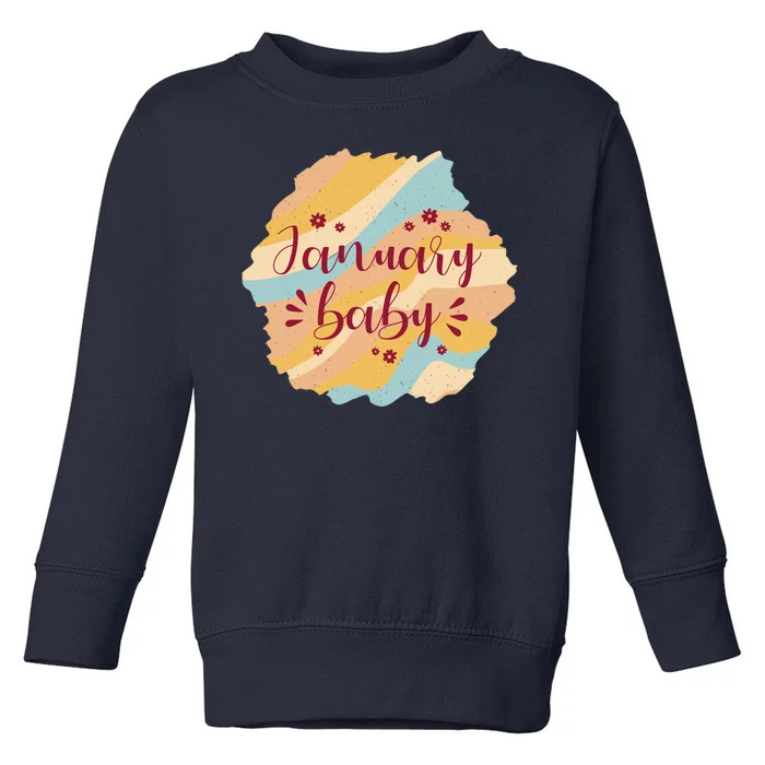 January Baby Toddler Sweatshirt