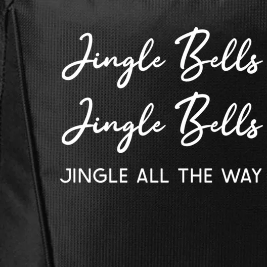 Jingle Bells Jingle Bells Jingle All The Way Gift City Backpack